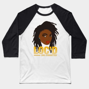 Loc'd and Committed Locs Baseball T-Shirt